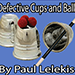 DEFECTIVE CUPS & BALLS BY PAUL A. LELEKIS EBOOK DOWNLOAD DEFECTIVE CUPS & BALLS BY PAUL A. LELEKIS EBOOK DOWNLOAD