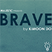 BRAVE - Kimoon Do