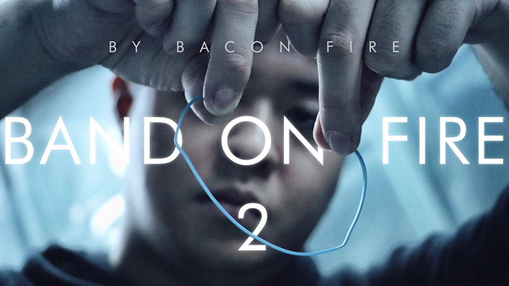 Band on Fire 2 (Gimmick and Online Instructions) - Bacon Fire and Magic Soul