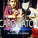 CARD CATCH BY ABHAY SHARMA VIDEO DOWNLOAD