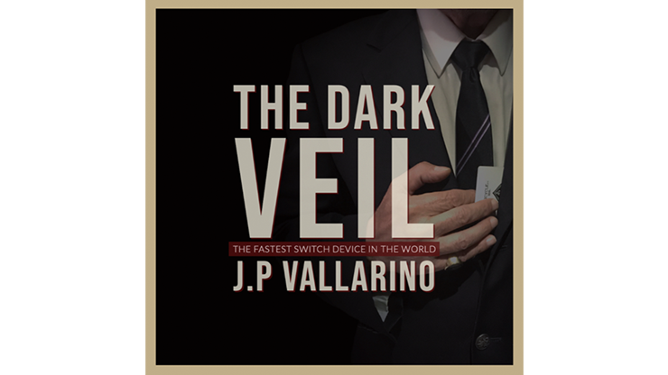 THE DARK VEIL (Gimmicks and Online Instructions) - JeanPierre Vallarino