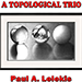 A TOPOLOGICAL TRIO BY PAUL A. LELEKIS EBOOK DOWNLOAD
