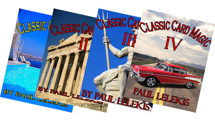 THE TOTAL PACKAGE - Paul A. Lelekis The Classics of Card Magic Volumes I, II, III, IV eBook DOWNLOAD