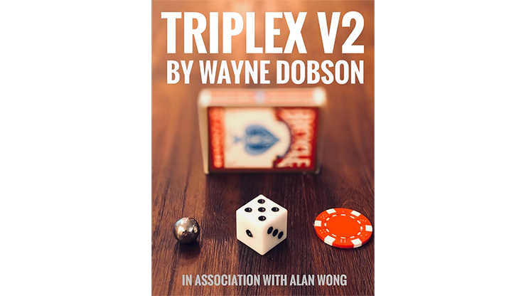 TRIPLEX V2 - Waybe Dobson and Alan Wong (Gimmicks and Online Instructions)