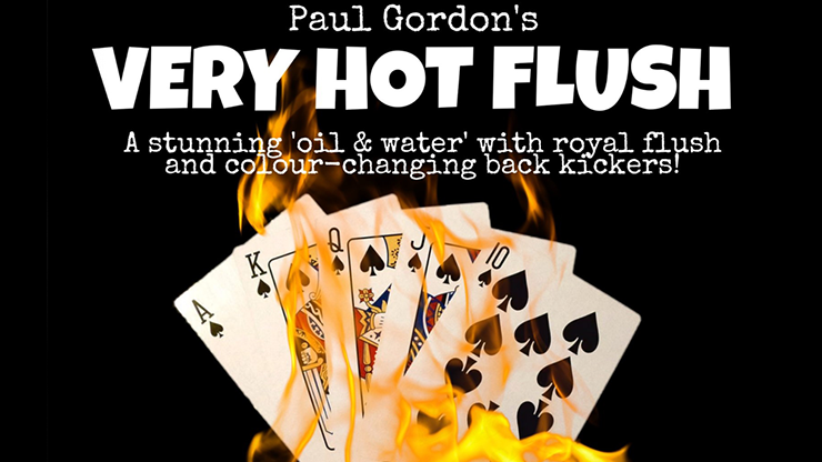 Very Hot Flush - Paul Gordon (Gimmick and Online Instructions)