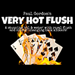 Very Hot Flush - Paul Gordon (Gimmick and Online Instructions)