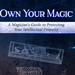 Own Your Magic: A Magician's Guide to Protecting Your Intellectual Property - Sara J. Crasson  Book