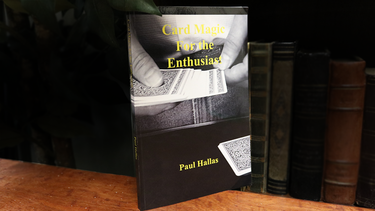 Card Magic For The Enthusiast - Paul Hallas  Book