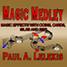 MAGIC MEDLEY BY PAUL A. LELEKIS MIXED MEDIA DOWNLOAD MAGIC MEDLEY BY PAUL A. LELEKIS MIXED MEDIA DOWNLOAD