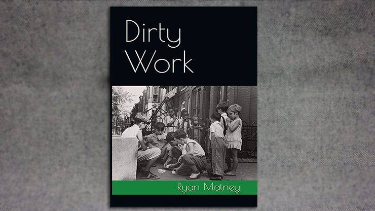 Dirty Work - Ryan Matney  Book