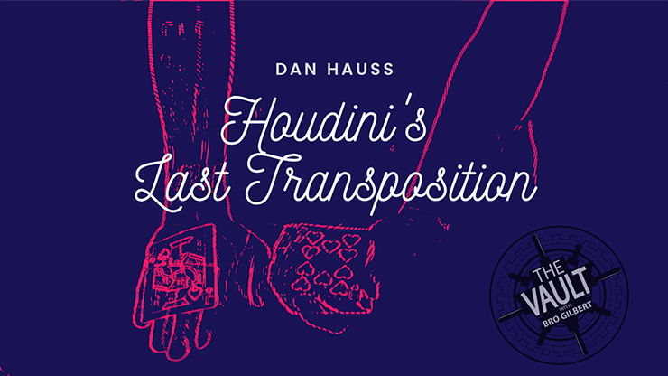 The Vault  Houdini's Last Transposition - Dan Hauss video DOWNLOAD