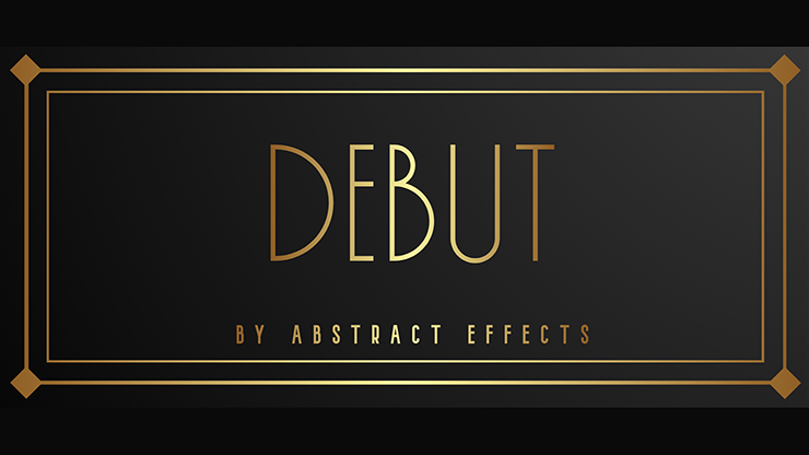 Debut (Gimmicks and Online Instructions) - Abstract Effects