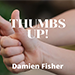 THUMBS UP BY DAMIEN FISHER VIDEO DOWNLOAD