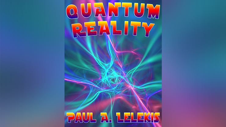 QUANTUM REALITY! - Paul A. Lelekis Mixed Media DOWNLOAD