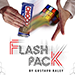 FLASH PACK (Gimmicks and Online Instructions) by Gustavo Raley - Trick
