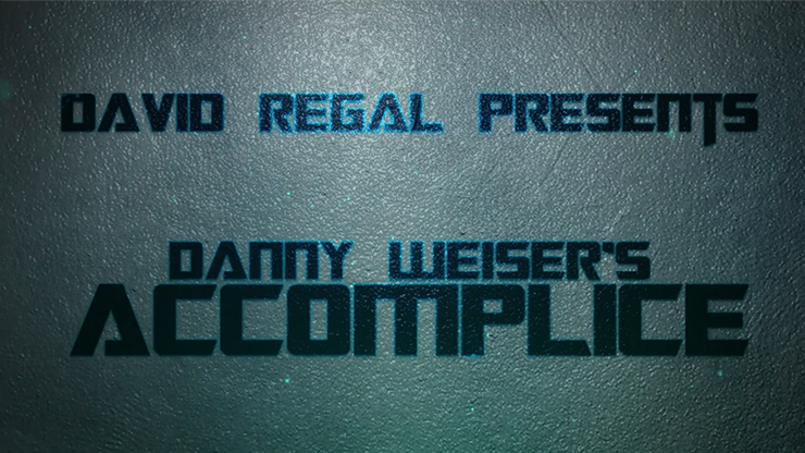 ACCOMPLICE - Danny Weiser & David Regal