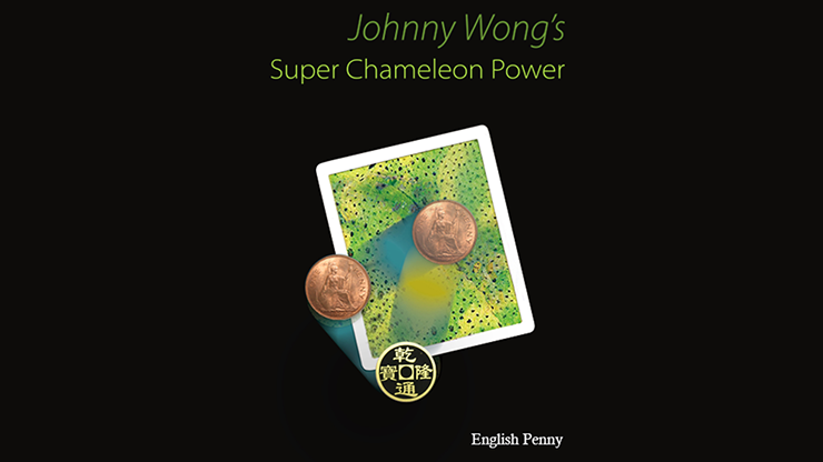 Super Chameleon Power English Penny Version - Johnny Wong