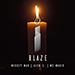 Blaze (The Auto Candle) - Mickey Mak, Alen L. & MS Magic