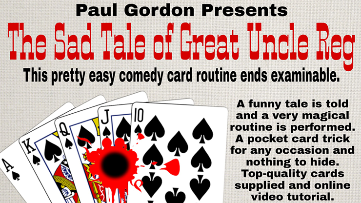 The Sad Tale of Great Uncle Reg  - Paul Gordon (Gimmick and Online Instructions)