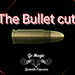 The Bullet Cut - Gonzalo Cuscuna video DOWNLOAD