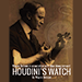 Houdini's Watch - Wayne Dobson and Alan Wong