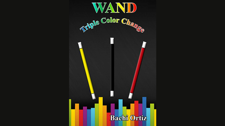 Wand Triple Color Change - Bachi Ortiz video DOWNLOAD