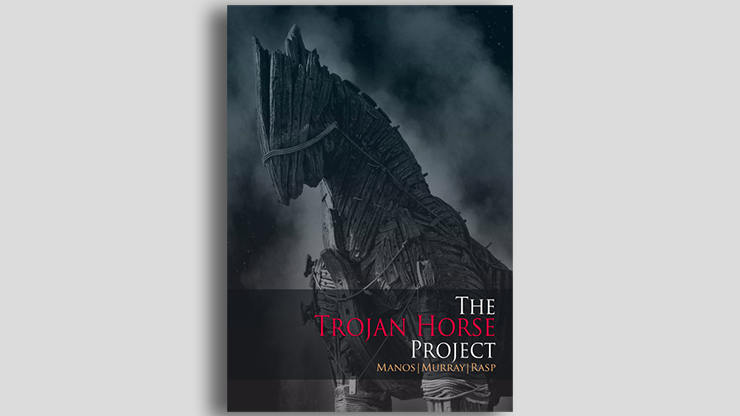 THE TROJAN HORSE PROJECT - Manos, Murray and Rasp  Book