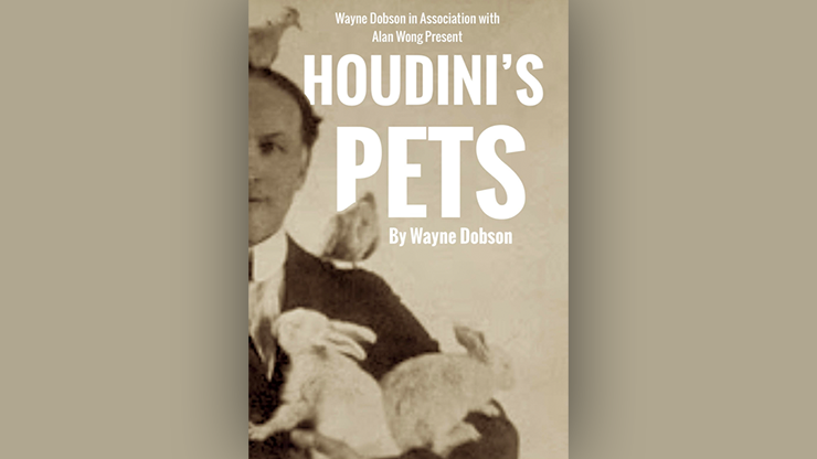 Houdini's Pets - Wayne Dobson & Alan Wong