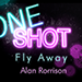 MMS ONE SHOT - FLY AWAY BY ALAN RORRISON - VIDEO DOWNLOAD MMS ONE SHOT - FLY AWAY BY ALAN RORRISON - VIDEO DOWNLOAD