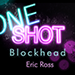 MMS ONE SHOT - BLOCKHEAD BY ERIC ROSS VIDEO DOWNLOAD MMS ONE SHOT - BLOCKHEAD BY ERIC ROSS VIDEO DOWNLOAD