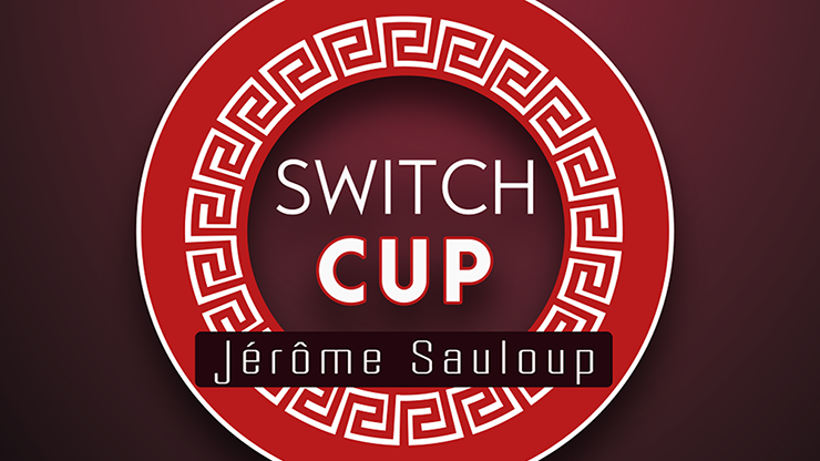 Switch Cup (Gimmicks and Online Instructions) - Jérôme Sauloup & Magic Dream