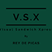 VSX (VISUAL SANDWICH XPRESS) BY REY DE PICAS VIDEO DOWNLOAD