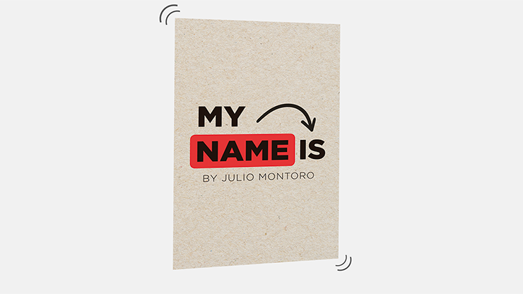 MY NAME IS (Gimmicks and Online Instructions) - Julio Montoro