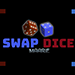 SWAP DICE BY MAARIF VIDEO DOWNLOAD