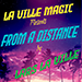 LA VILLE MAGIC PRESENTS FROM A DISTANCE BY LARS LA VILLE VIDEO DOWNLOAD LA VILLE MAGIC PRESENTS FROM A DISTANCE BY LARS LA VILLE VIDEO DOWNLOAD