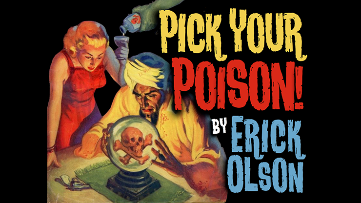 Bill Abbott Magic: Pick Your Poison (Gimmicks and Online Instructions) - Erick Olson