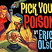 Bill Abbott Magic: Pick Your Poison (Gimmicks and Online Instructions) - Erick Olson