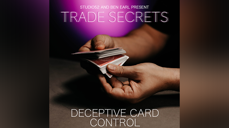 Trade Secrets #5  Deceptive Card Control - Benjamin Earl and Studio 52 video DOWNLOAD