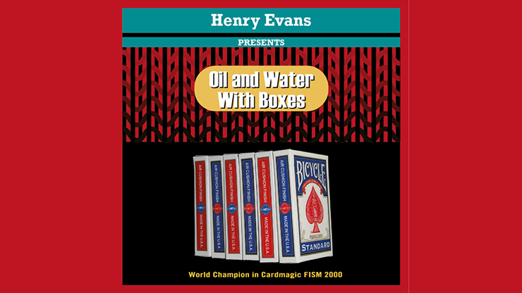 Oil and Water Boxes (Gimmicks and Online Instructions) - Henry Evans