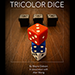TRICOLOR DICE - Wayne Dobson & & Alan Wong