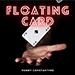 THE VAULT - FLOATING CARD BY ROBBY CONSTANTINE VIDEO DOWNLOAD