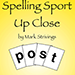 SPELLING SPORT CLOSE -UP - Mark Strivings