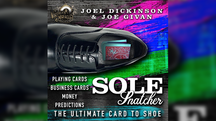 SOLE SNATCHER (Gimmicks and Online Instructions) - Joel Dickinson & Joe Givan