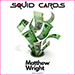 SQUID CARDS (Gimmicks and Online Instruction) - Matthew Wright