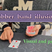 RUBBER BAND ILLUSION BY DINGDING VIDEO DOWNLOAD