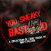 YOU SNEAKY BAST**D BY MATT PILCHER EBOOK DOWNLOAD