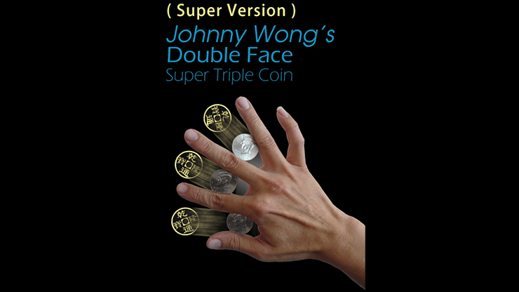 Super Version Double Face Super Triple Coin - Johnny Wong