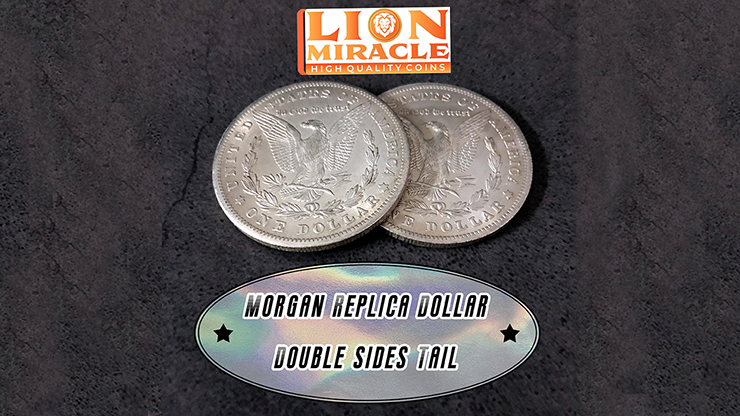 MORGAN REPLICA DOLLAR DOUBLE SIDED TAIL - Lion Miracle