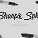 The Vault - Sharpie Split by Brice Bergman