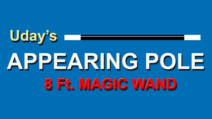 APPEARING POLE (MAGIC WAND) - Uday Jadugar